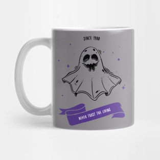 Never trust the living Mug